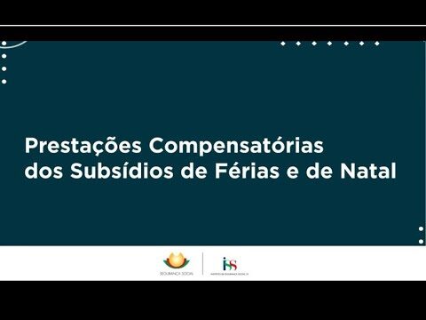 Prestação compensatória dos subsídios de férias e natal: o que precisa de saber
