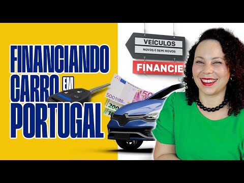 Financiamento de Carros em Portugal: Guia Prático